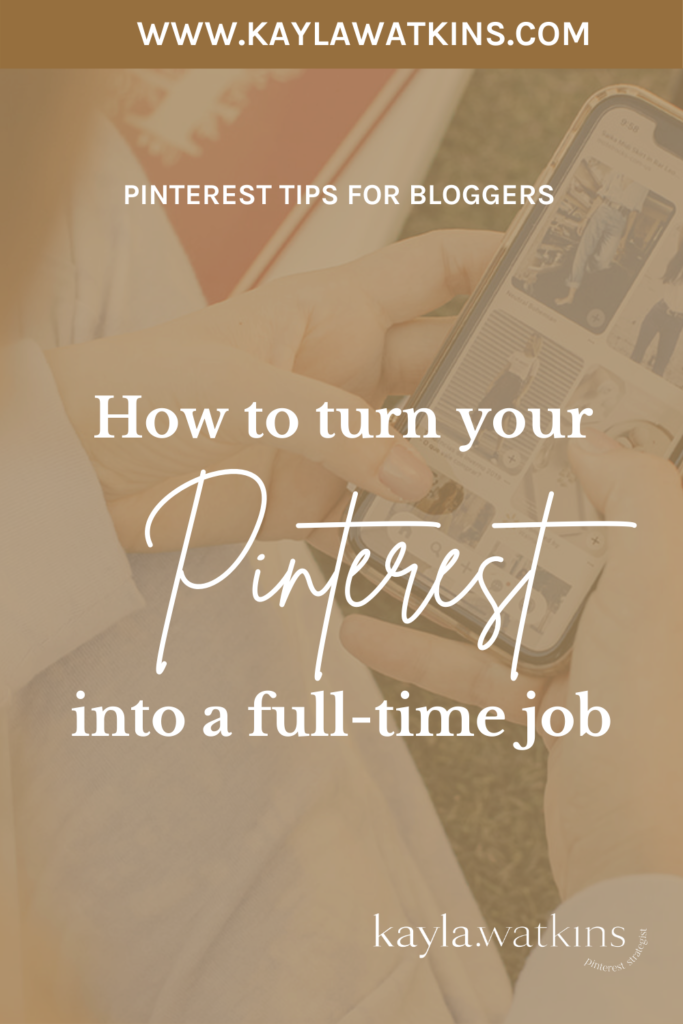 How to turn your blogging into a career and why it can be important for your brand, according to Pinterest Expert, Kayla Watkins.