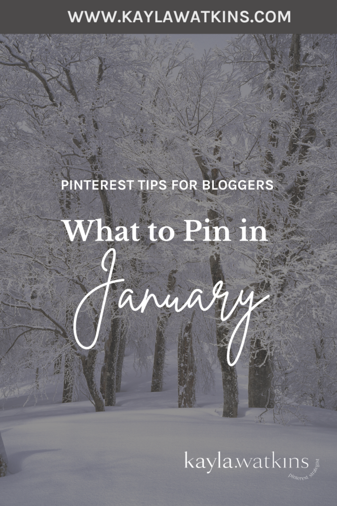 What To Pin In January As A Small Business Owner or Content Creator, according to Pinterest Expert, Kayla Watkins.