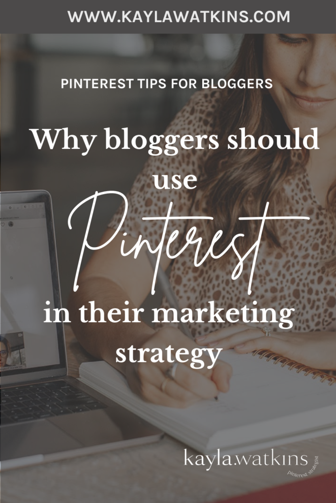 Why bloggers and small business owners should include Pinterest in their marketing strategy to help grow their brand, according to Pinterest Expert, Kayla Watkins.