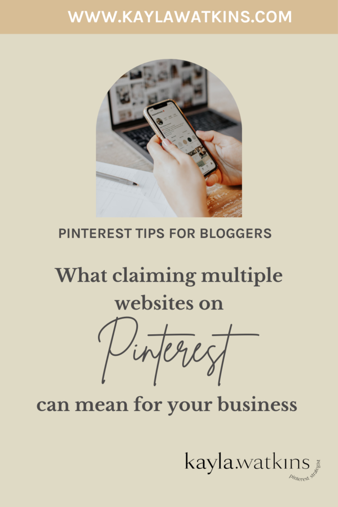 Why claiming multiple websites is important on Pinterest, according to Pinterest Expert, Kayla Watkins.