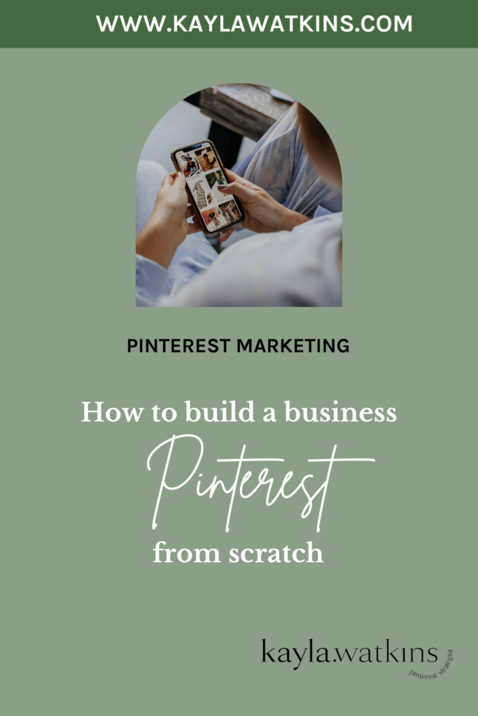 How to build a Pinterest business profile from scratch, according to Pinterest Expert, Kayla Watkins.