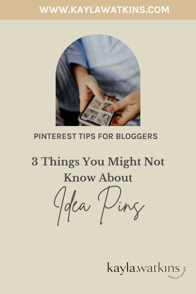 3 things you might not know about idea pins shared by Pinterest Expert for Bloggers Kayla Watkins