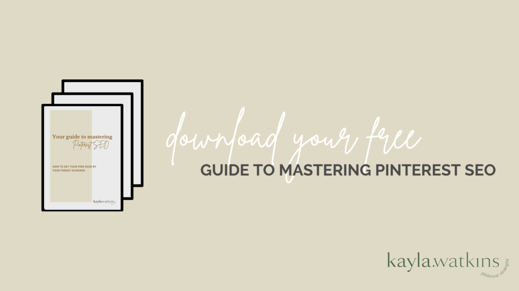 Free guide to mastering Pinterest SEO shared by Pinterest expert Kayla Watkins 