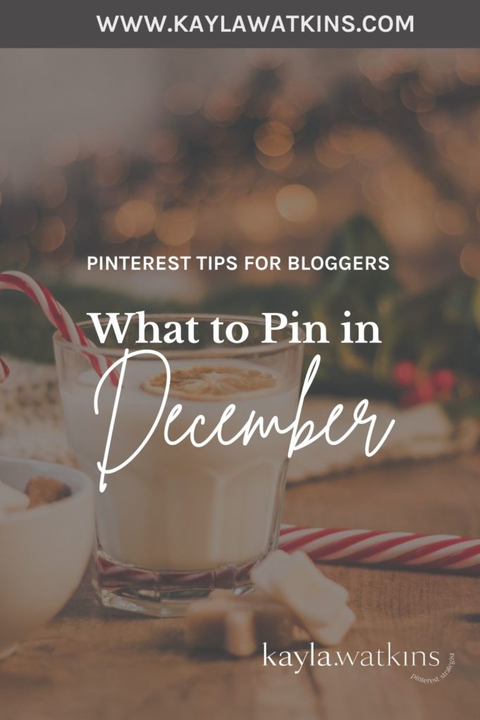 December Pinterest Trends 2023 shared by Pinterest Expert for Bloggers Kayla Watkins
