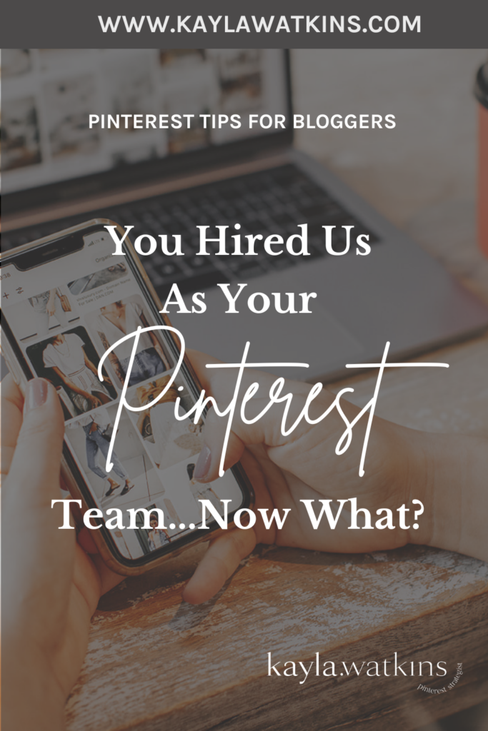 You hired us as your Pinterest Marketing team and here's what you'll get, according to Pinterest Manager & Expert, Kayla Watkins.